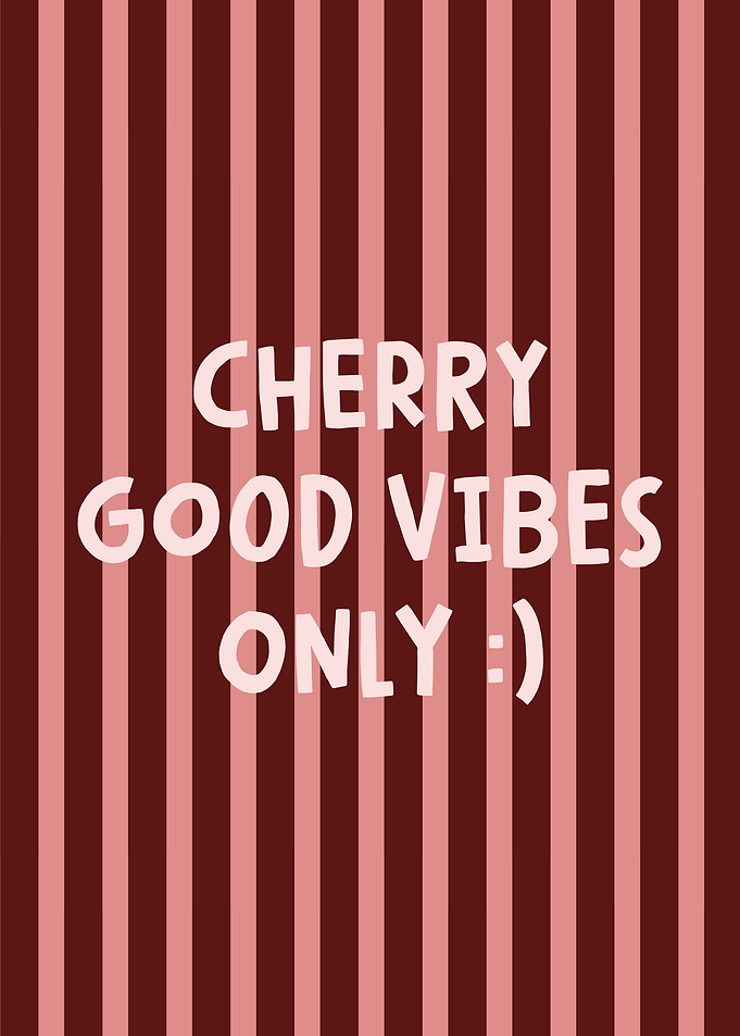 Cherry Good Vibes Only uplifting quote