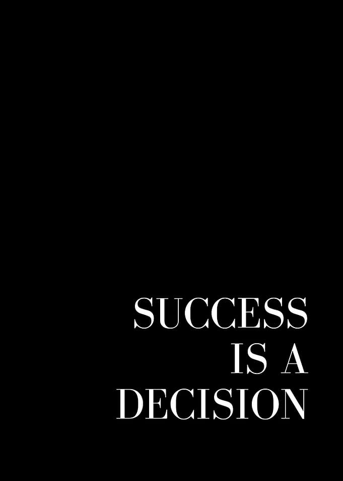 Success is a Decision