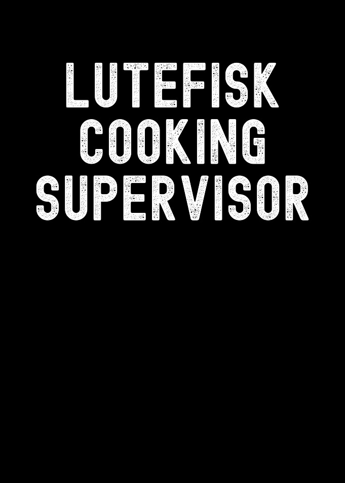 Lutefisk Cooking Supervisor