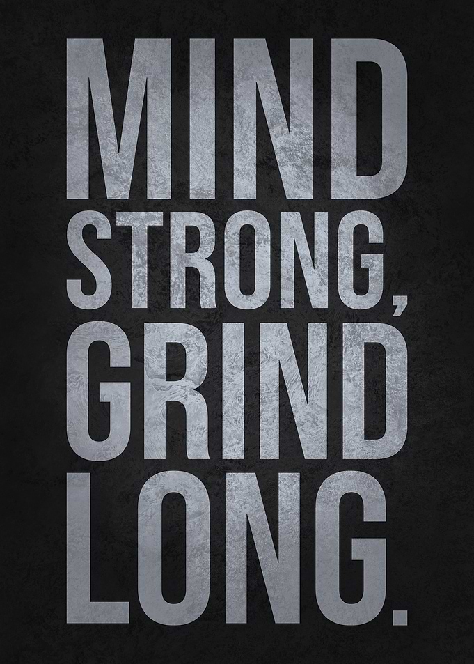 Mind Strong, Grind Long - Success Motivation