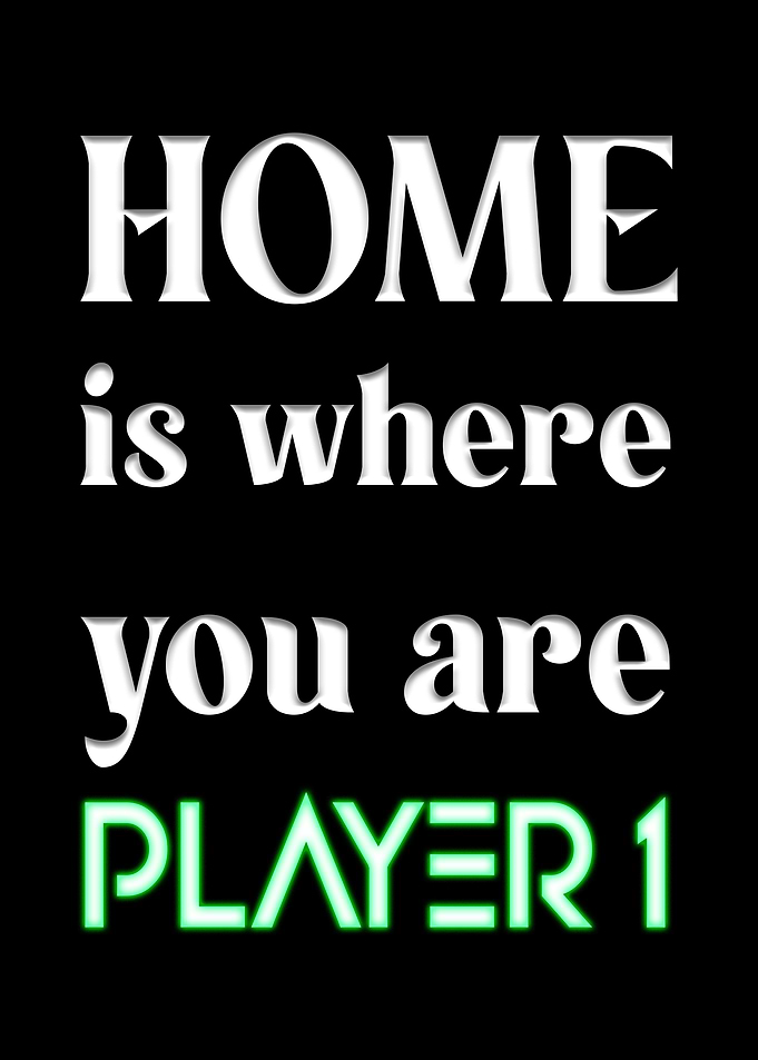Home is Where You Are Player 1