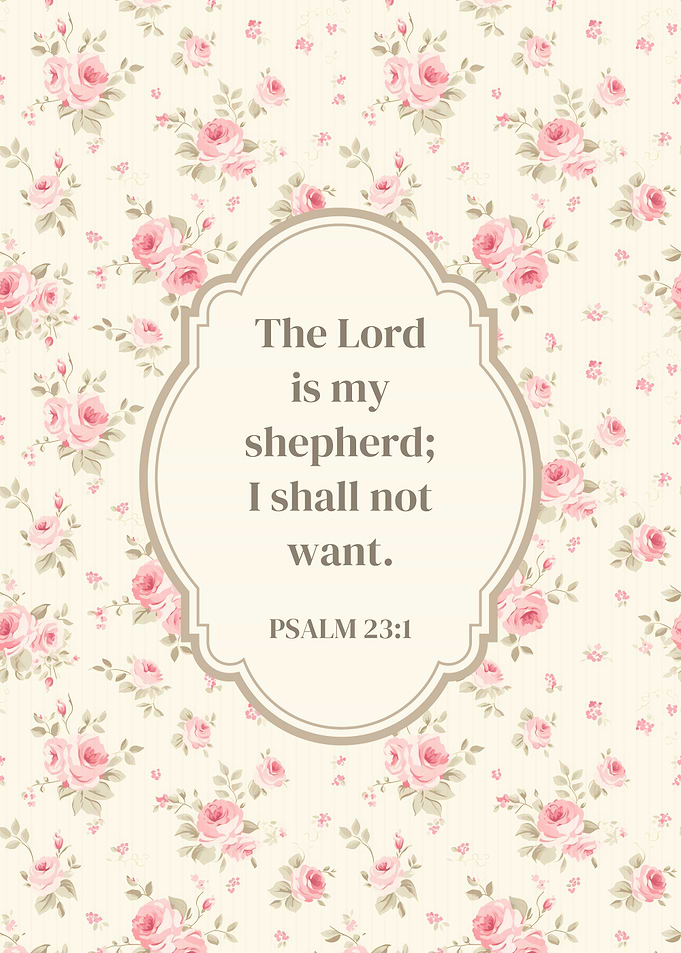 Psalm 23:1 Floral Print The Lord is my Shepherd