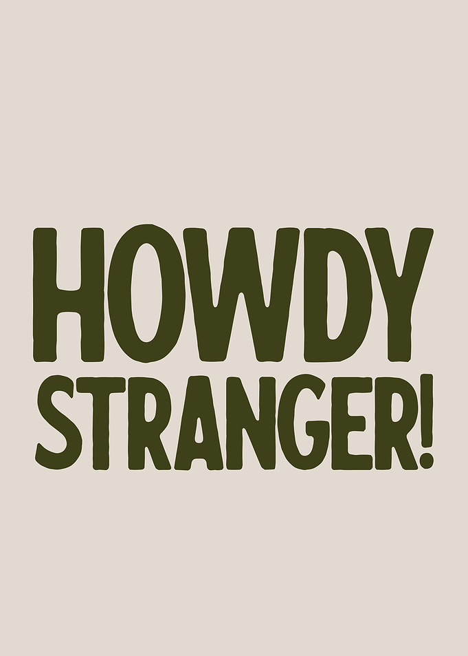 Howdy Stranger! - Rustic Western Typography Art
