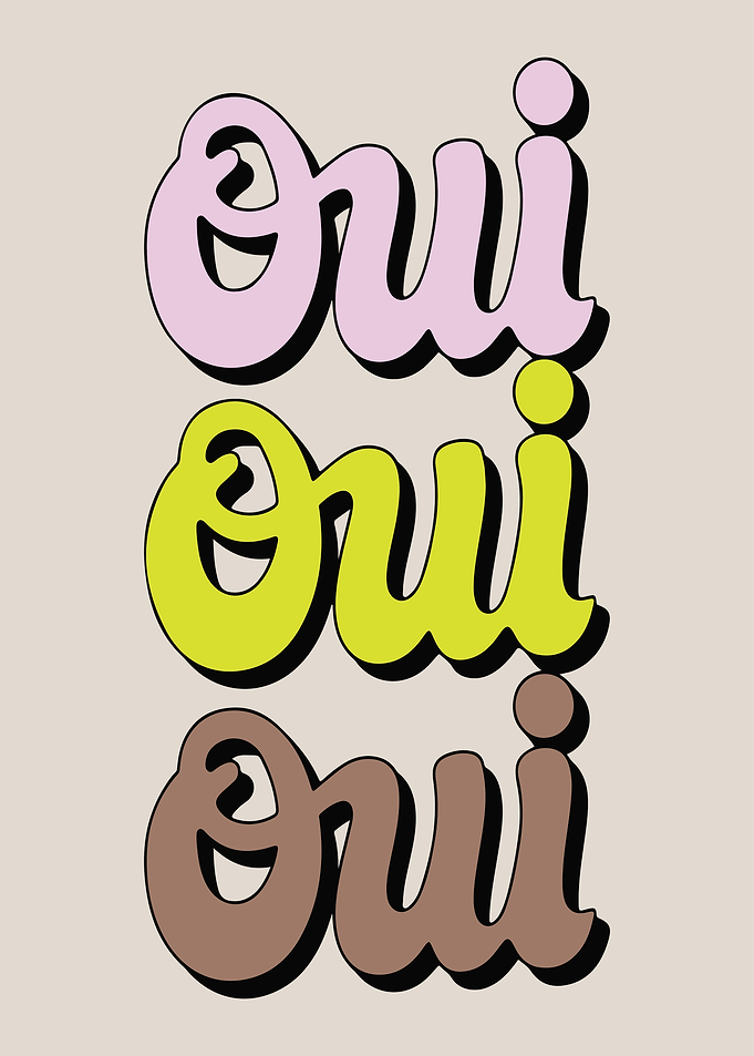 Oui Oui Oui - Bold French Expression Art