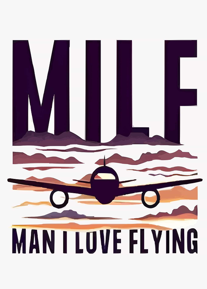 MILF - Man I Love Flying