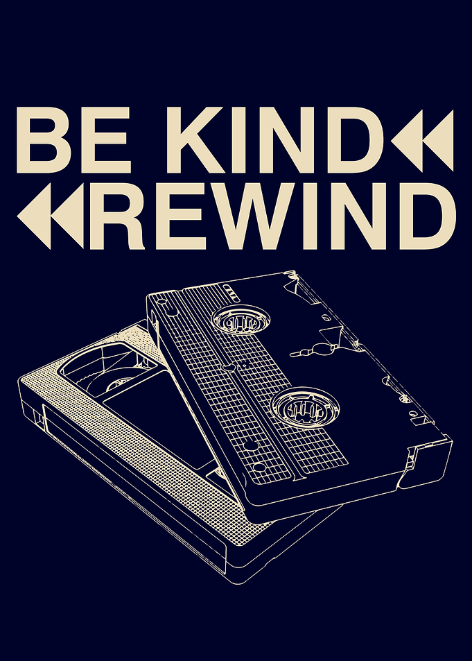 Be Kind Rewind Retro VHS Tapes Quote