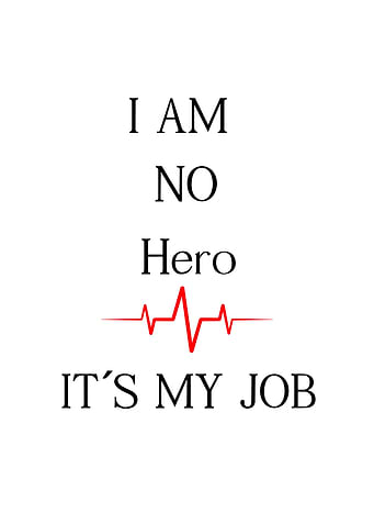 I Am No Hero, It's My Job