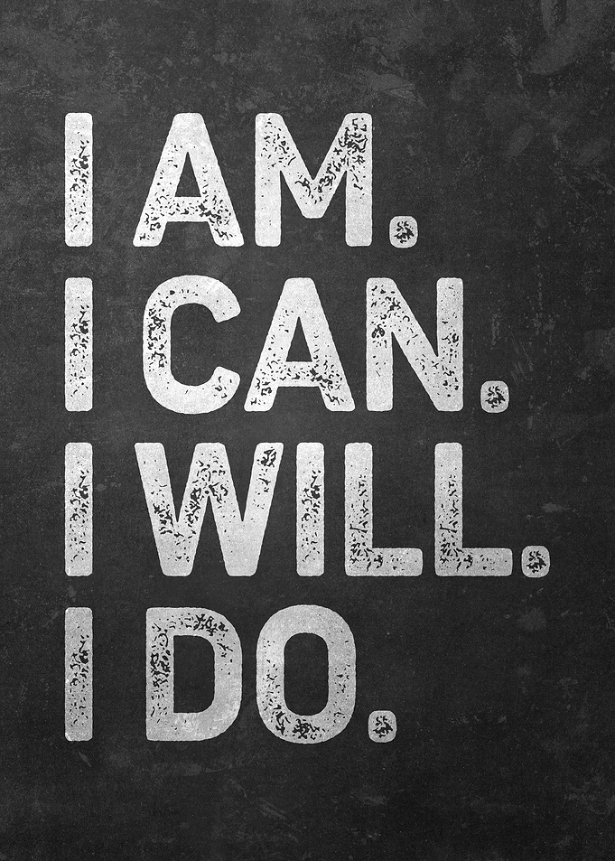 I Am. I Can. I Will. I Do. | Motivational Wall Art for Success & Inspiration