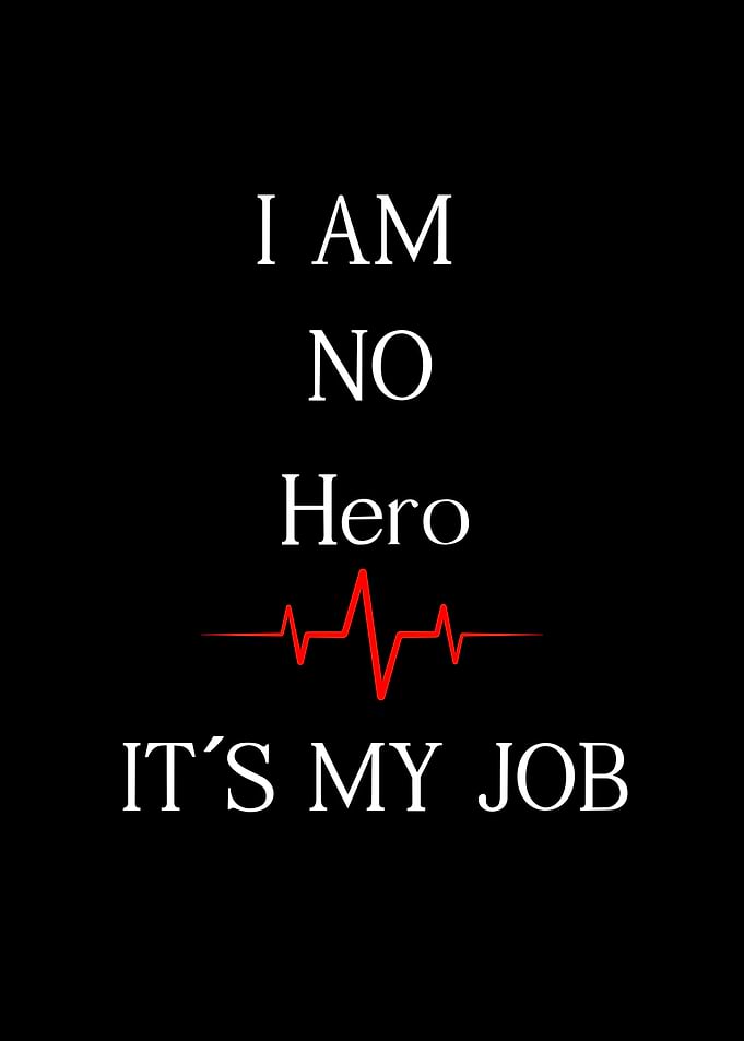 I Am No Hero, It's My Job