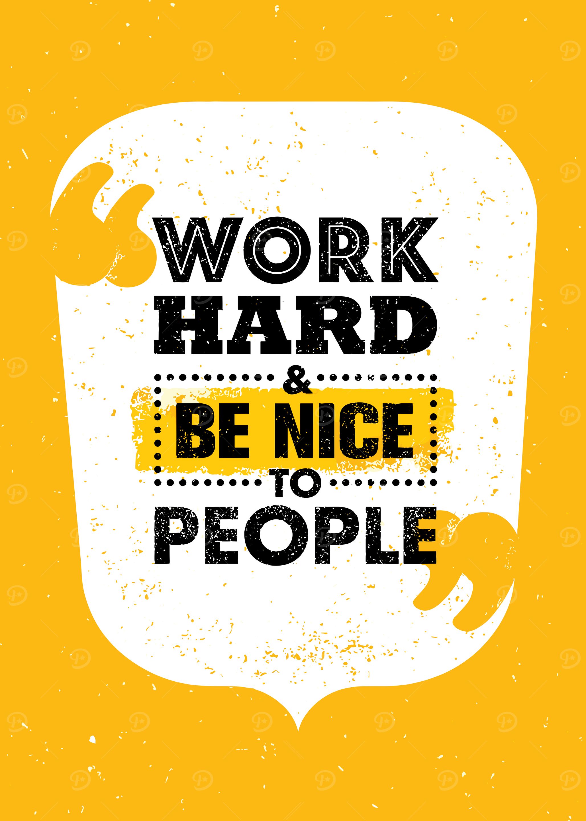 Work Hard Be Nice Poster