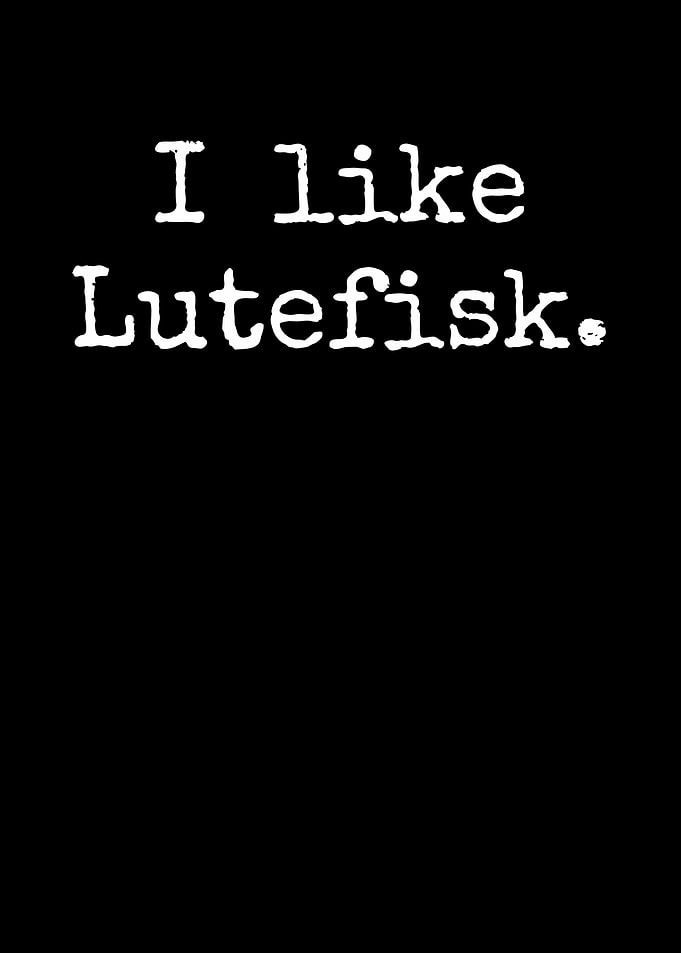 I Like Lutefisk