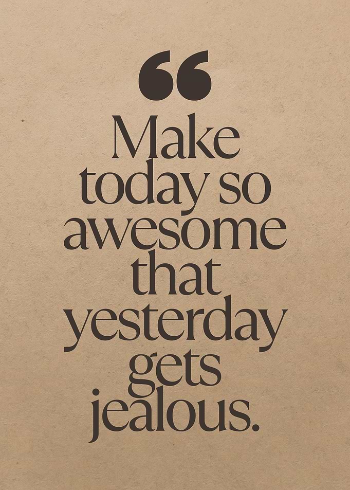 Make Today Awesome Motivational Quote