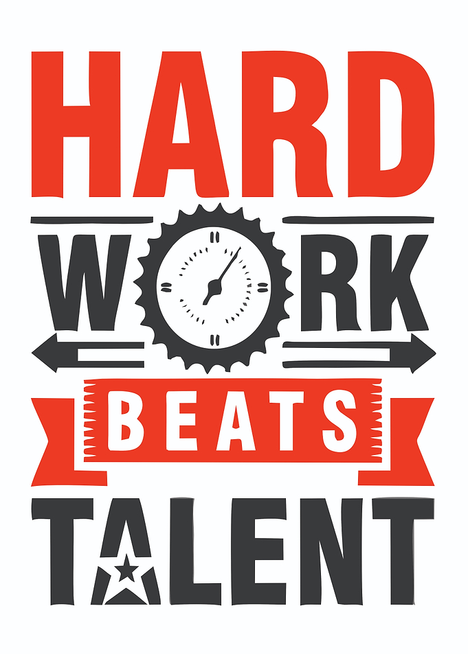 Hard Work Beats Talent