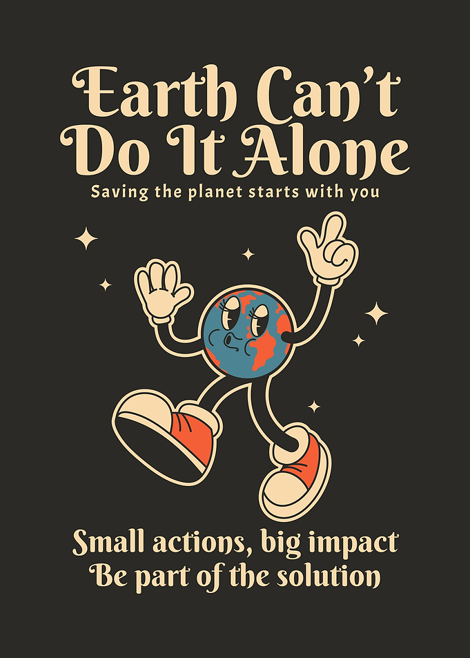 Earth Can't Do It Alone