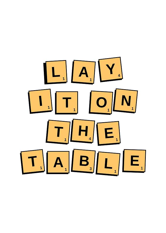 Lay It On The Table