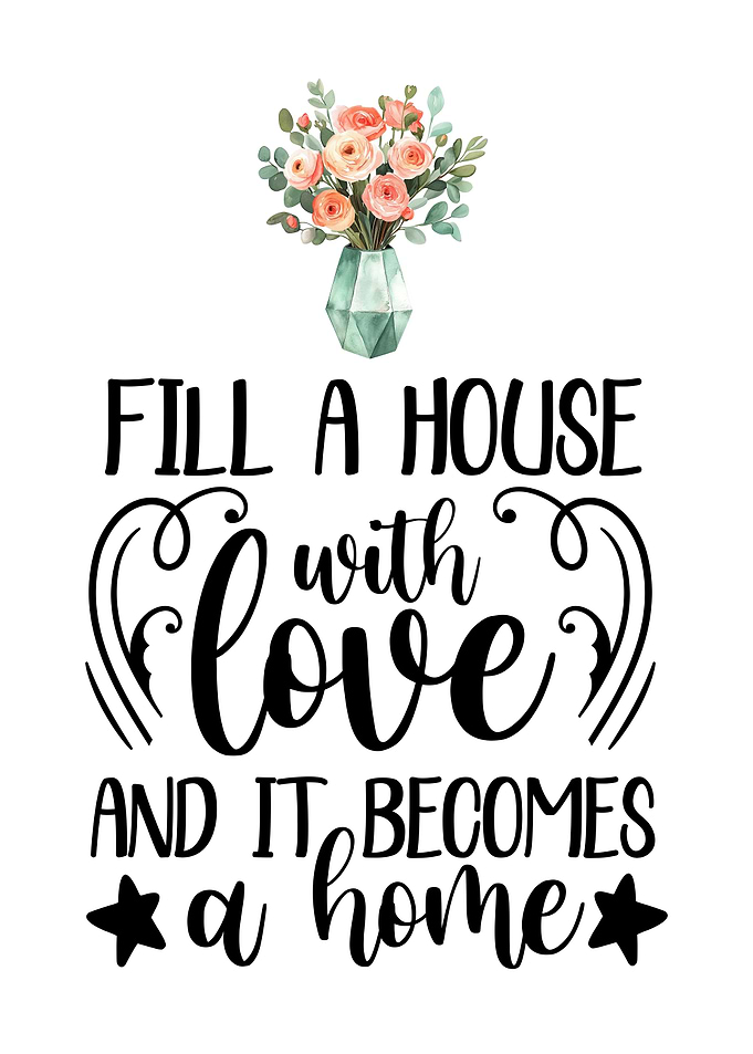 Fill a House with Love