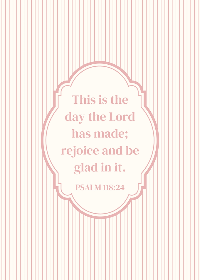 Bible Verse This is the Day the Lord has Made