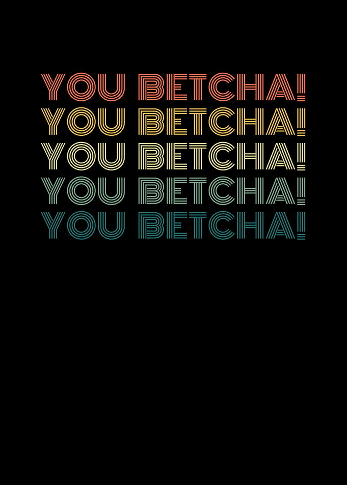 You Betcha! Retro Design