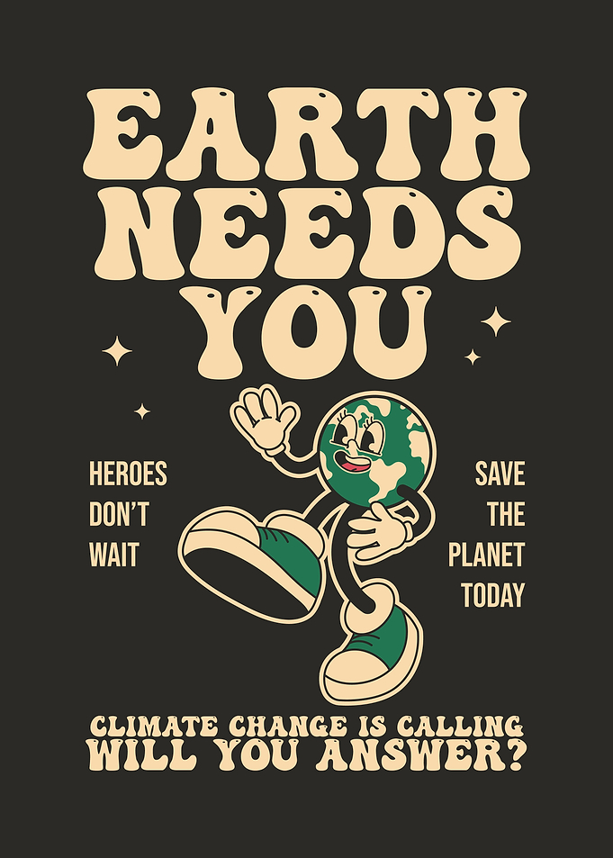 Earth Needs You - Save the Planet