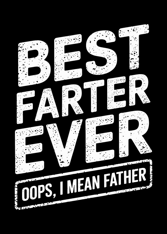 Best Farter Ever Fart Dad Joke