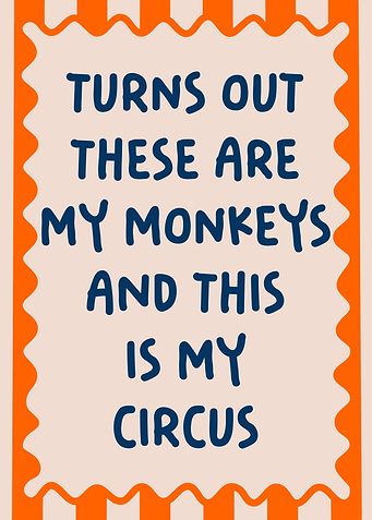 My Monkeys, My Circus