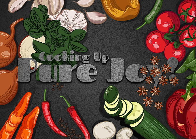 Cooking Up Pure Joy