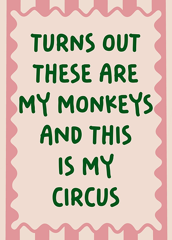 My Monkeys, My Circus