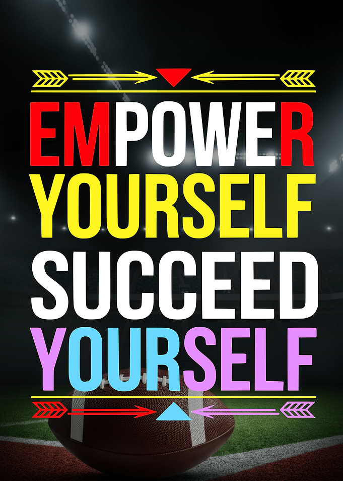 Empower Yourself Succeed Yourself