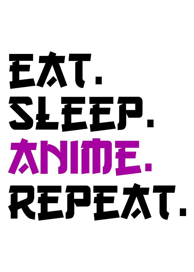 Eat Sleep Anime Repeat