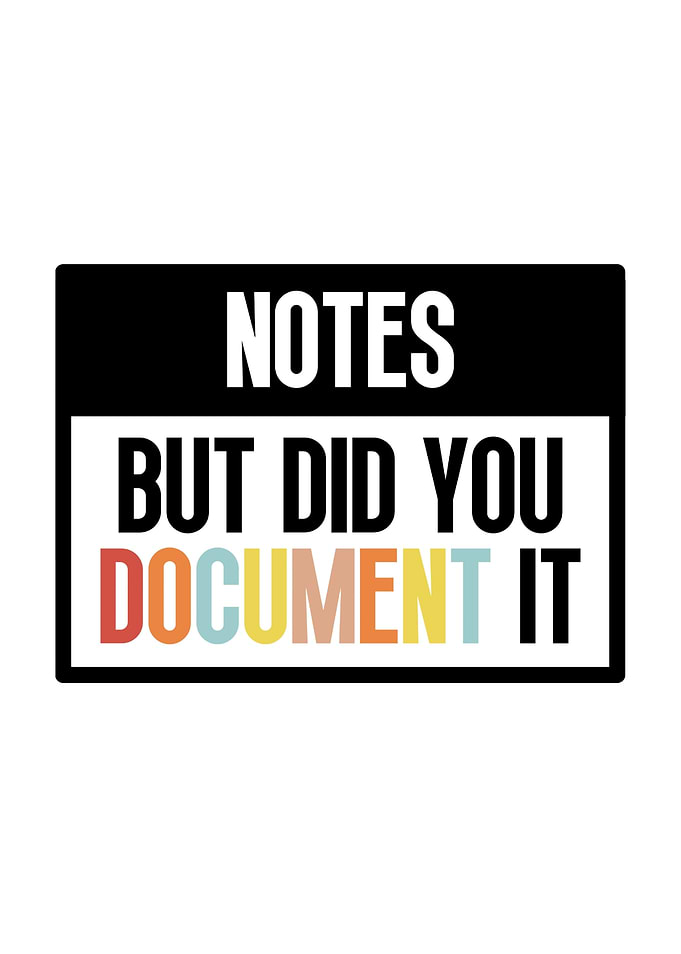 Notes But Did You Document It