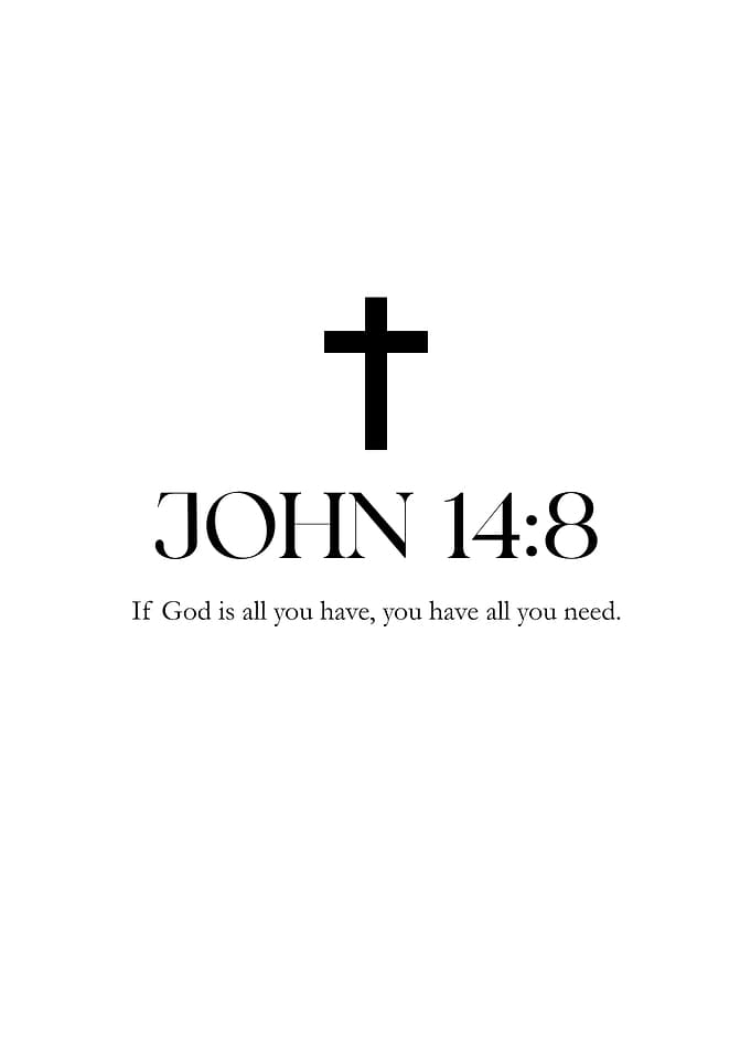 John 14:8 Bible Verse Minimalistic Inspirational Motivational Scripture