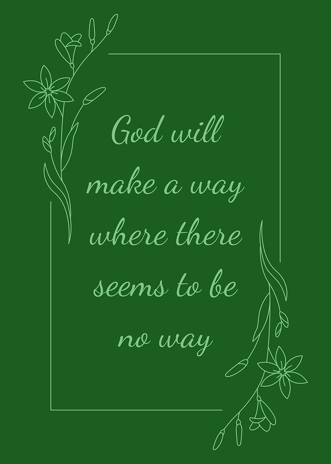 God Will Make a Way Christian Floral Quote