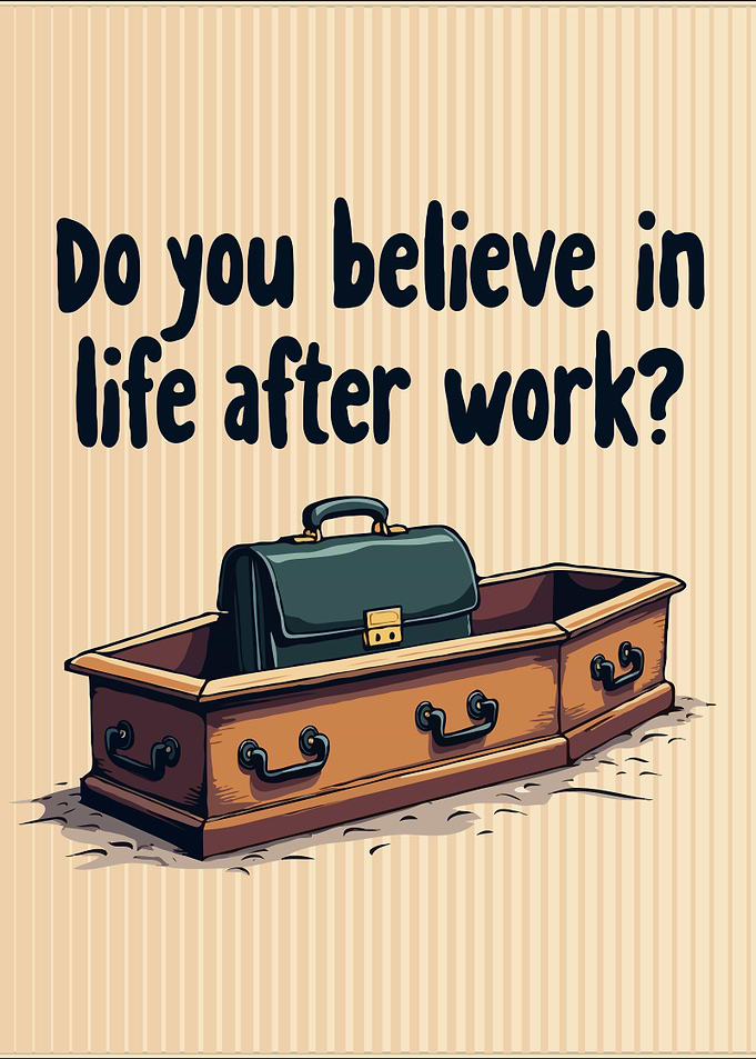 Life After Work?