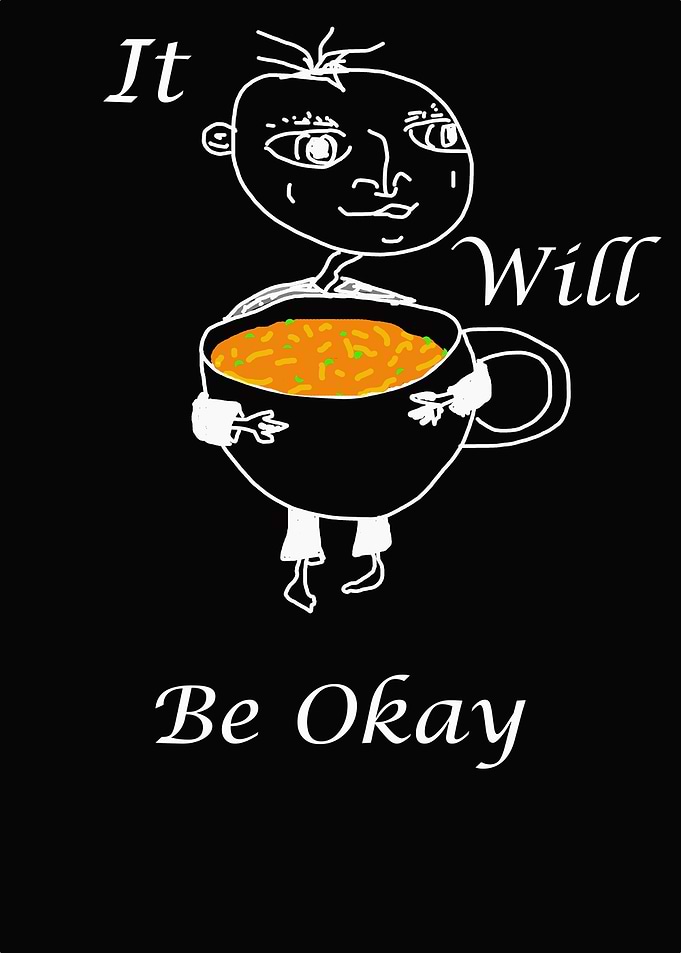 It Will Be Okay Soup