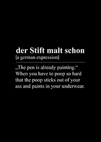 German Expression: Der Stift Malt Schon