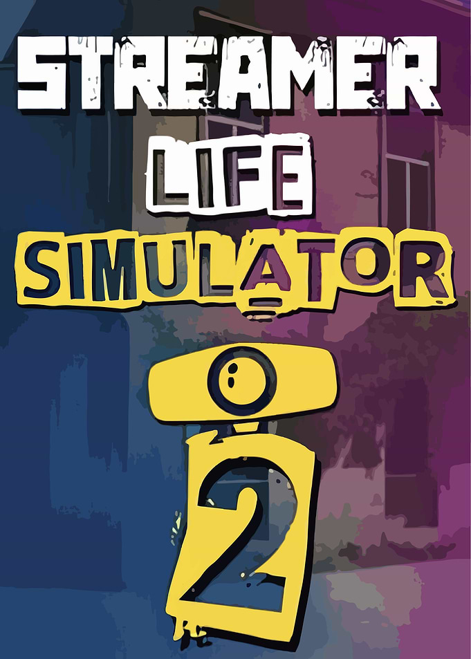 Streamer Life Simulator 2