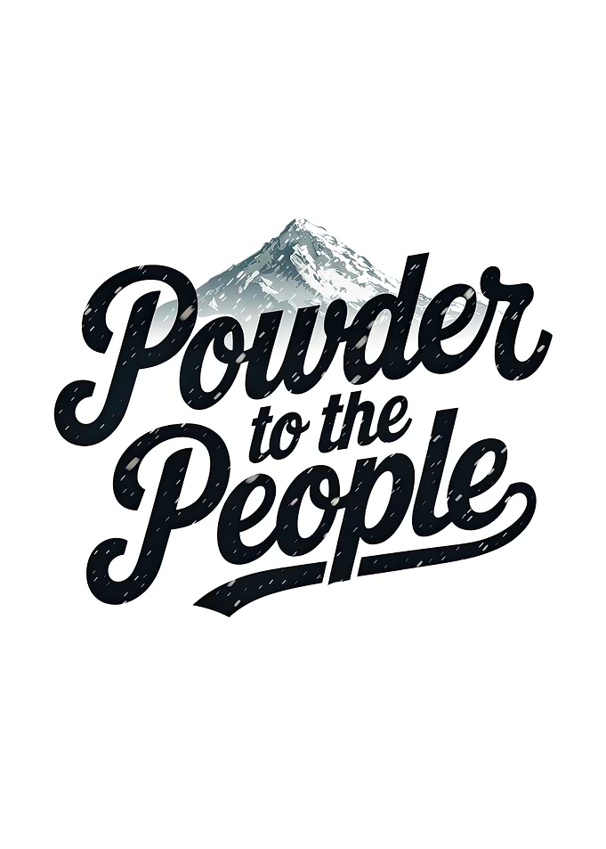 Powder to the People