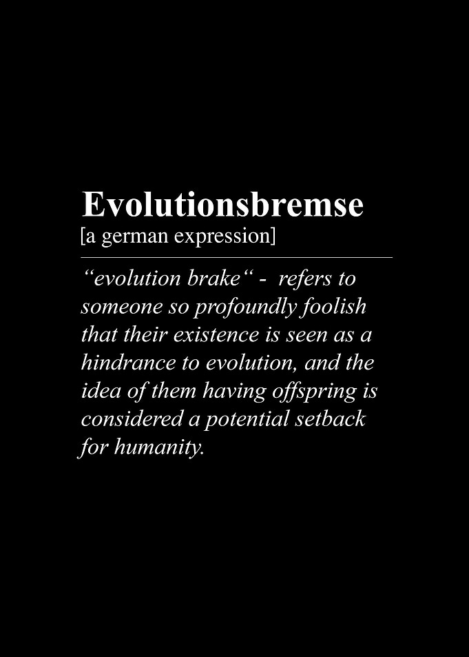 Evolutionsbremse Evolutionbrake Funny German Word Definition Translation