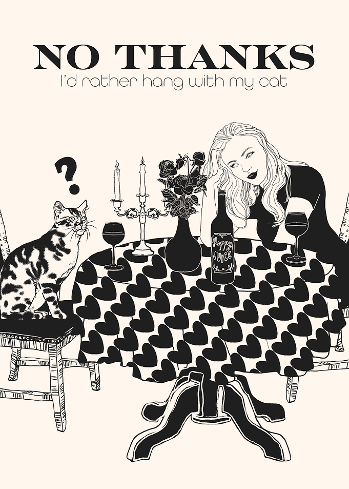 NO THANKS, I'D RATHER HANG WITH MY CAT