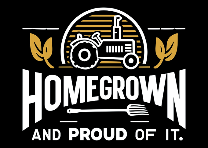 Homegrown and Proud Of It