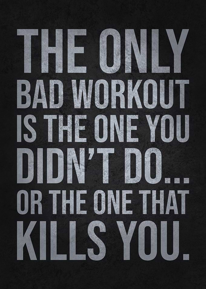 The Only Bad Workout, Funny Workout Quote