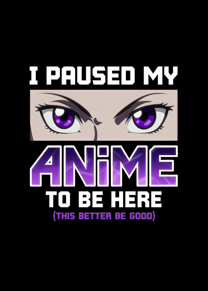 I Paused My Anime to Be Here - This Better Be Good - Otaku