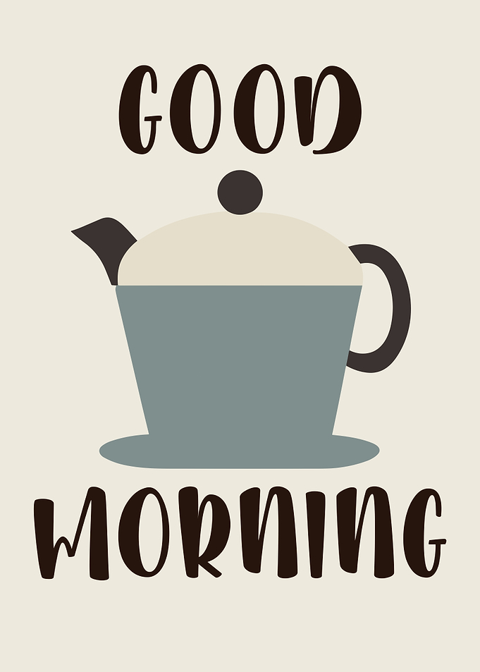 Good Morning Coffee Pot Poster