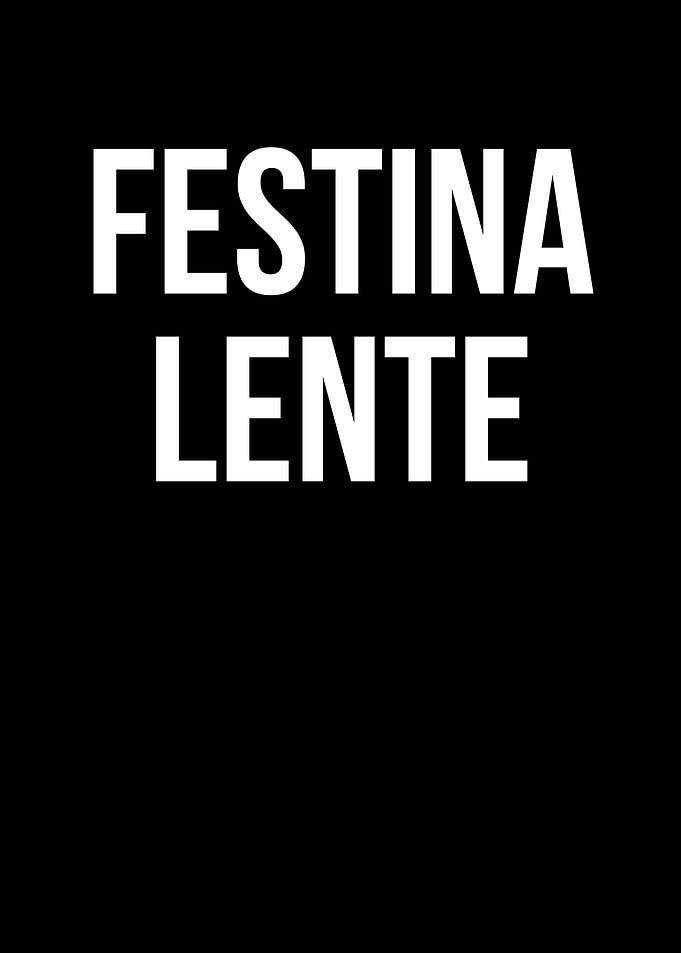 Festina Lente Quote