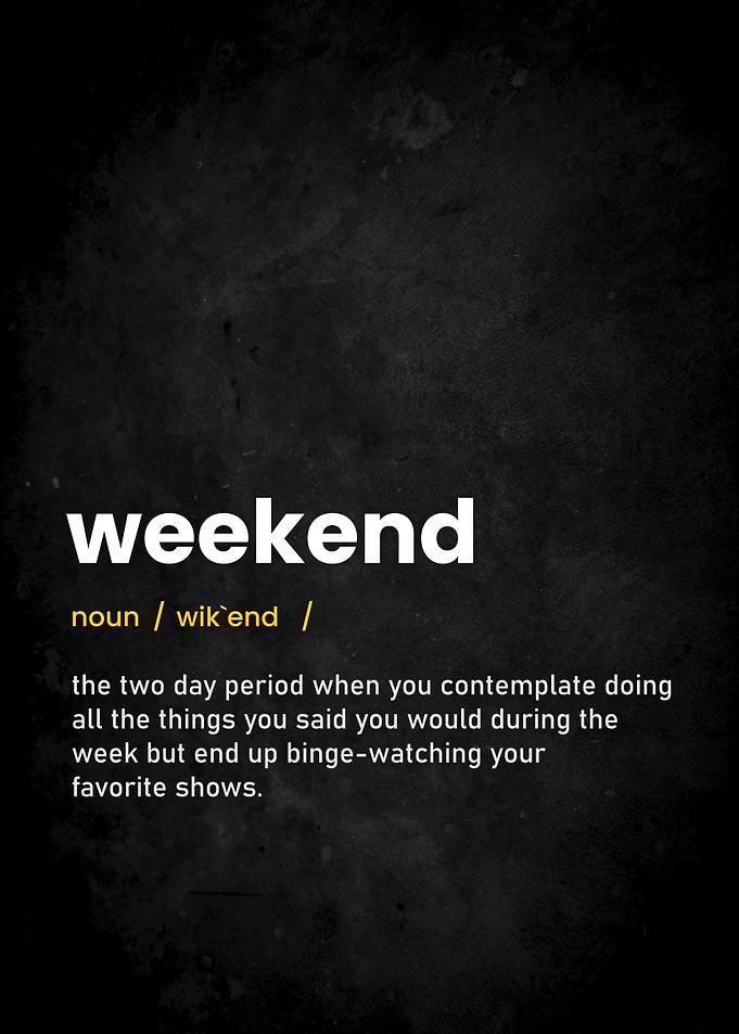 Weekend Definition Print