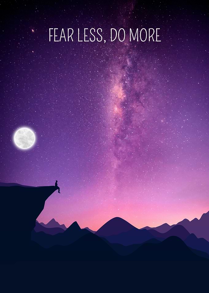 Fear Less, Do More Night Sky