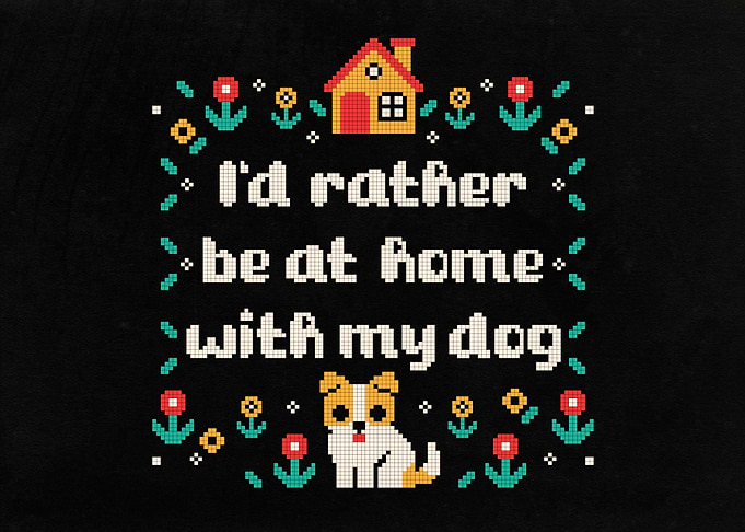 I'd rather be at home with my dog cross stitch