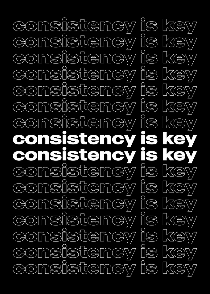 Consistency is Key