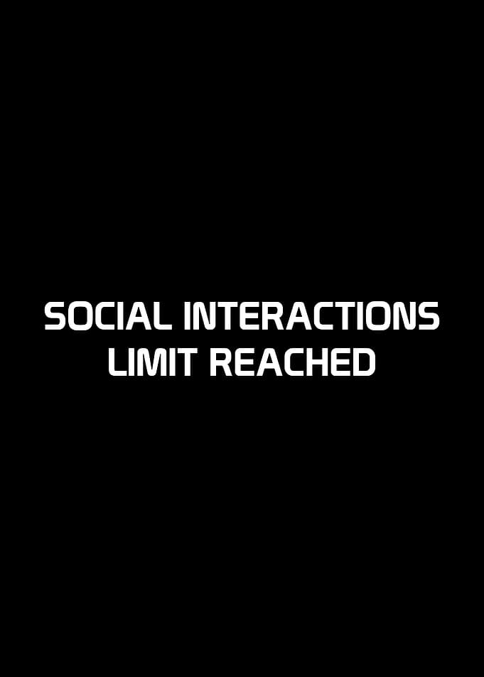 Social Interactions Limit Reached