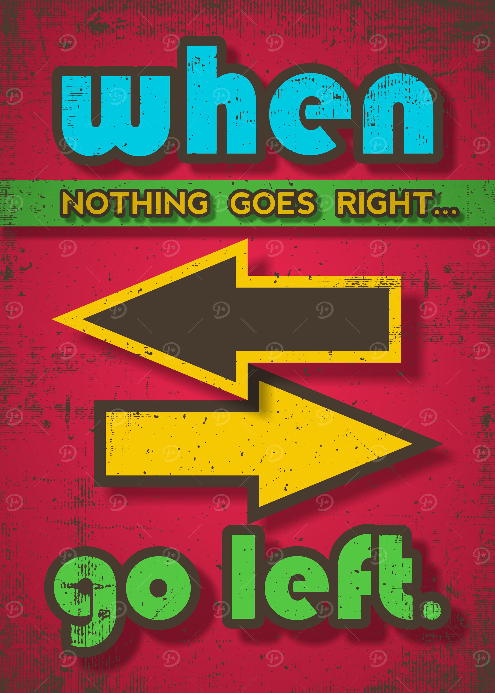 When Nothing Goes Right, Go Left